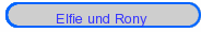 Elfie und Rony